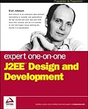 Expert One-on-One J2EE Design and Development (Programmer to Programmer)