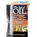 The Age of Oil: The Mythology, History, and Future of the World's Most Controversial Resource