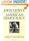 John Dewey and American Democracy (Cornell Paperbacks)