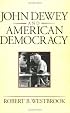 John Dewey and American Democracy (Cornell Paperbacks)