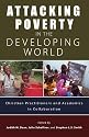 Attacking Poverty in the Developing World: Christian Practitioners and Academics in Collaboration