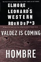 Elmore Leonard's Western Roundup #3: Valdez is Coming & Hombre