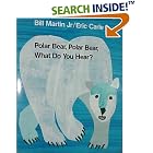 Polar Bear, Polar Bear, What Do You Hear? (Henry Holt Big Books) by Bill Martin and Eric Carle