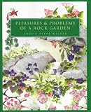 Pleasures & Problems of a Rock Garden