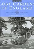 Lost Gardens of England: From the Archives of Country Life