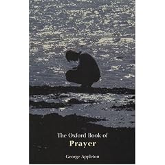 The Oxford Book of Prayer (Oxford Books of Prose)