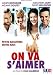 On va s'aimer