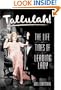 Tallulah!: The Life and times of a Leading Lady