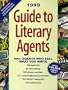 1999 Guide to Literary Agents: 500 Agents Who Sell What You Write