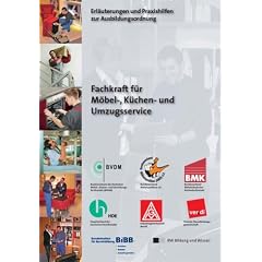 Fachkraft f�r M�bel-, K�chen- und Umzugsservice: Erl�uterungen und Praxishilfen zur Ausbildungsordnung
