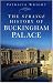 The Strange History of Buckingham Palace