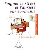 Soigner le stress et l anxiété par soi-même