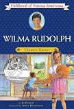 Wilma Rudolph: Olympic Runner (Childhood of Famous Americans)