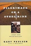 Pilgrimage on a Steel Ride: A Memoir About Men and Motorcycles
