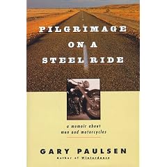 Pilgrimage on a Steel Ride: A Memoir About Men and Motorcycles