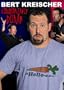 Bert Kreischer: Comfortably Dumb