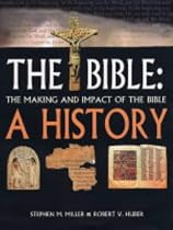 The Bible: A History - The Making and Impact of the Bible