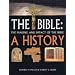 The Bible: A History - The Making and Impact of the Bible