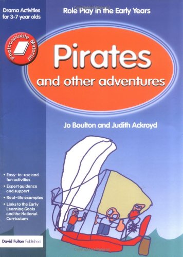 PIRATES OTHER ADV ROLE PLAY EARLY Y (Role-play in the Early Years)