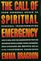 The Call of Spiritual Emergency: From Personal Crisis to Personal Transformation