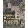 Country Houses of the Cotswolds: From the Archives of "Country Life"