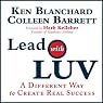 Lead with Luv: A Different Way to Create Real Success