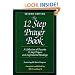 The 12 Step Prayer Book: A Collection of Favorite 12 Step Prayers and Inspirational Readings