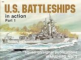 U.S. Battleships in Action, Part 1 - Warships No. 3