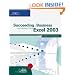 Succeeding in Business with Microsoft Office Excel 2003: A Problem-Solving Approach