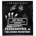 Frankenstein (Or the Modern Prometheus) (The Classic Collection) (Unabridged) (Compact Disc)