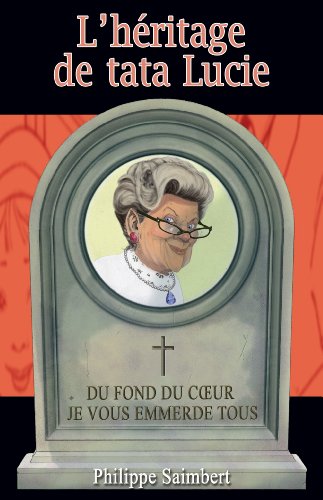 L'héritage de tata Lucie (French Edition)