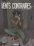 Vents contraires : Tome 1, Moissons rouges