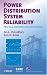 Power Distribution System Reliability: Practical Methods and Applications (IEEE Press Series on Power Engineering)