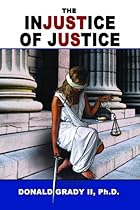 The Injustice of Justice