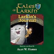 Larkin's Journal: Tales of Larkin, Book 2 | [Alan W. Harris]