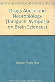 Drugs of abuse and neurobiology