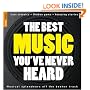 The Best Music You've Never Heard 1 (Rough Guide Reference)