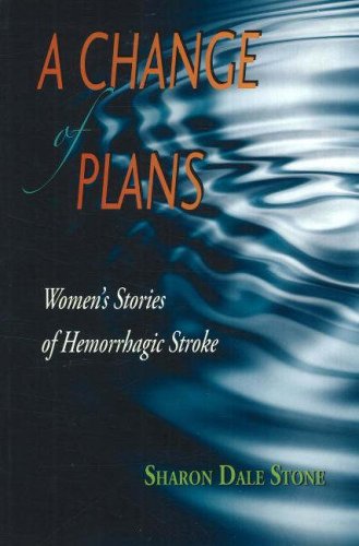 A Change of Plans: Women's Stories of Hemorrhagic Stroke