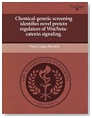 Chemical-genetic screening identifies novel protein regulators of Wnt/beta-catenin signaling.