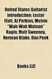 United States Guitarist Introduction: Lester Flatt, Al Perkins, Melvin "Wah-Wah Watson" Ragin, Matt Sweeney, Norman Blake, Dan Peek