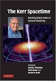 The Kerr Spacetime: Rotating Black Holes in General Relativity
