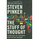 The Stuff of Thought: Language as a Window into Human Nature ~ Steven Pinker