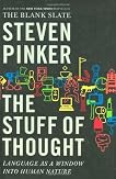 The Stuff of Thought: Language as a Window Into Human Nature by Steven Pinker