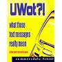 UWOT?!: What Those Text Messages Really Mean (Summersdale Humour)