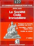 Revue Du Puits Fleuri  / La Société Civile Immobilière : Formalités, gestion, régime fiscal et statuts, numéro 127