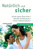 Nat�rlich und sicher