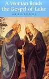 A Woman Reads the Gospel of Luke