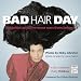 Bad Hair Day: Celebrities as You've Never Seen Them Before