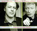 W&auml;hrend die Frauen schlafen - CD. - Javier Mar&iacute;as, Otto Sander