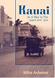 Kauai: As It Was In The 1940s And 1950s